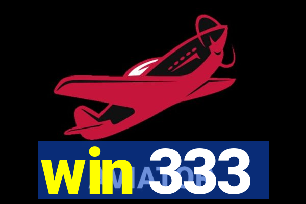 win 333